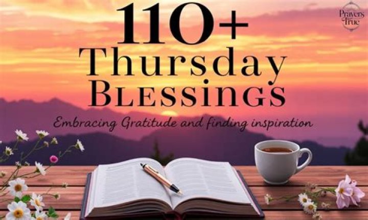 Embracing the Power of Thursday Blessings: A Guide to Spiritual Growth and Gratitude